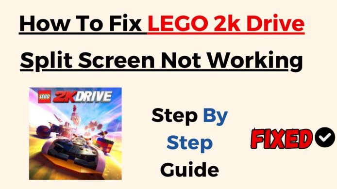 How To Fix Split Screen Not Working In LEGO 2K Drive